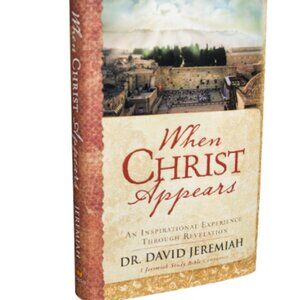 When Christ Appears An Inspirational Experience Through Revelation Brand New